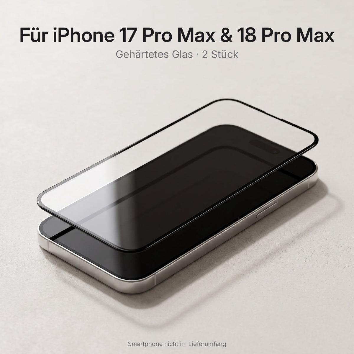 Schutzglas für iPhone 17 Pro Max / 18 Pro Max – Schutzglas über dem Display