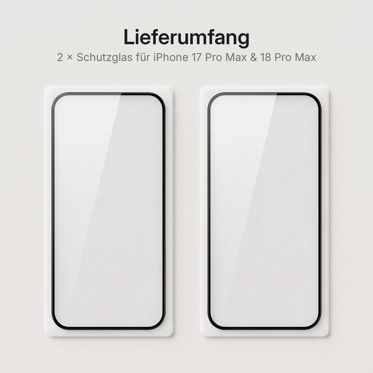 Schutzglas für iPhone 17 Pro Max / 18 Pro Max – Lieferumfang: 2 Schutzgläser